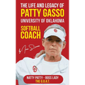 The Life and Legacy of Patty Gasso: University of Oklahoma Softball Coach - Paperback