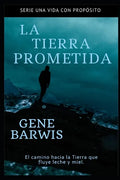 La Tierra Prometida: El Camino hacia la tierra que fluye leche y miel. - Paperback