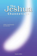 The Jeshua Channelings: Christ consciousness in a new era - Paperback