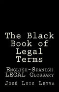 The Black Book of Legal Terms: English-Spanish Legal Glossary - Paperback