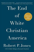 The End of White Christian America - Paperback