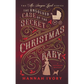 The Unsolved Case of the Secret Christmas Baby: A Victorian Cozy Mystery - Paperback