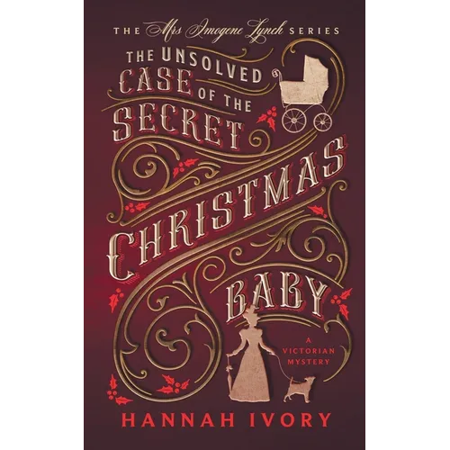 The Unsolved Case of the Secret Christmas Baby: A Victorian Cozy Mystery - Paperback