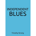 Independent Blues - Hardcover