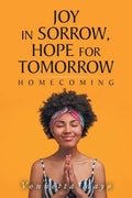 Joy in Sorrow, Hope for Tomorrow: Homecoming - Paperback