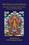 Holy Women of Great Perfection: Thirty Signs and Meanings of Ultimate Nature in the Ancient Tibet - Paperback