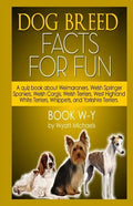 Dog Breed Facts for Fun! Book W-Y - Paperback