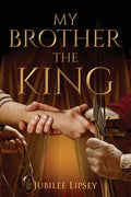 My Brother, the King - Paperback