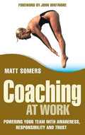 Coaching at Work: Powering Your Team with Awareness, Responsibility and Trust - Hardcover