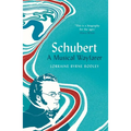 Schubert: A Musical Wayfarer - Hardcover