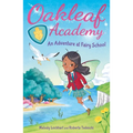 Oakleaf Academy: An Adventure at Fairy School - Paperback
