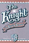 The Knight in Rusty Armor - Paperback