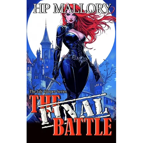 The Final Battle: A Funny Urban Fantasy Romance Series - Paperback