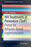 HIV Treatments as Prevention (Tasp): Primer for Behavior-Based Implementation - Paperback