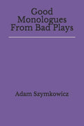 Good Monologues From Bad Plays - Paperback