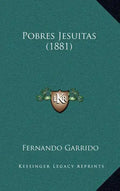 Pobres Jesuitas (1881) - Hardcover