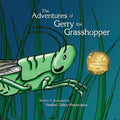 The Adventures of Gerry the Grasshopper - Paperback