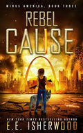 Rebel Cause: A Post-Apocalyptic Survival Thriller - Paperback