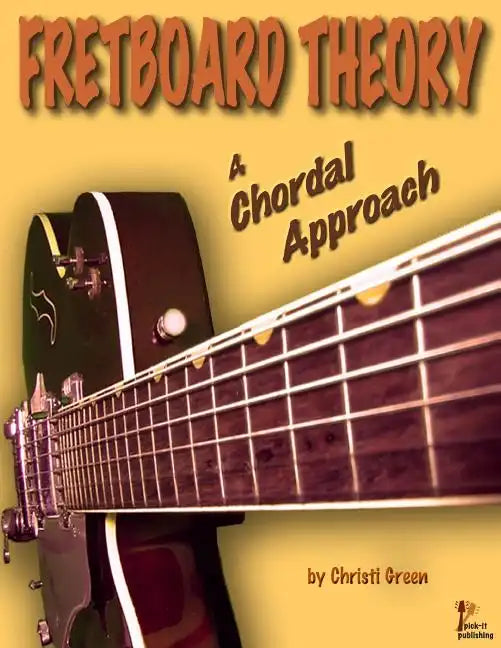 Fretboard Theory A Chordal Approach - Paperback