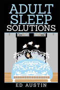 Adult Sleep Solutions: Insomnia Solutions (100% Natural), How To Overcome & Reduce Stress & Anxiety, Effective Method, Without Drugs, Sleeple - Paperback