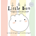 Little Bun: A Bilingual Storybook about Feelings (written in English, Traditional Chinese and Pinyin) - Hardcover