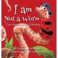 I am Not a Worm: I am Easton, a Child of the King - Hardcover