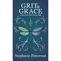 Grit & Grace: A True Love Story Never Ends - Hardcover