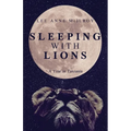 Sleeping With Lions: A Year in Tanzania - Paperback