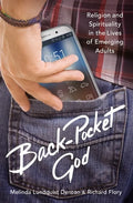 Back-Pocket God: Religion and Spirituality in the Lives of Emerging Adults - Hardcover