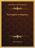 The Kingdom of Happiness - Hardcover