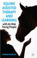 Equine-Assisted Therapy and Learning with At-Risk Young People - Hardcover