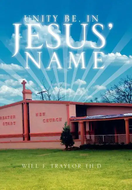 Unity be, In Jesus' Name - Hardcover