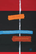 Postcolonial Modernism and the Picaresque Novel: Literatures of Precarity - Hardcover