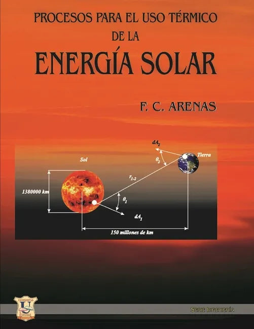 Procesos para el uso térmico de la energía solar: Energías no convencionales y sus tecnologías - Paperback