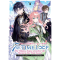 7th Time Loop: The Villainess Enjoys a Carefree Life Married to Her Worst Enemy! (Light Novel) Vol. 3 - Paperback