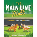 The Main Line Mutt: Maggie Dog Learns Her True Worth - Paperback