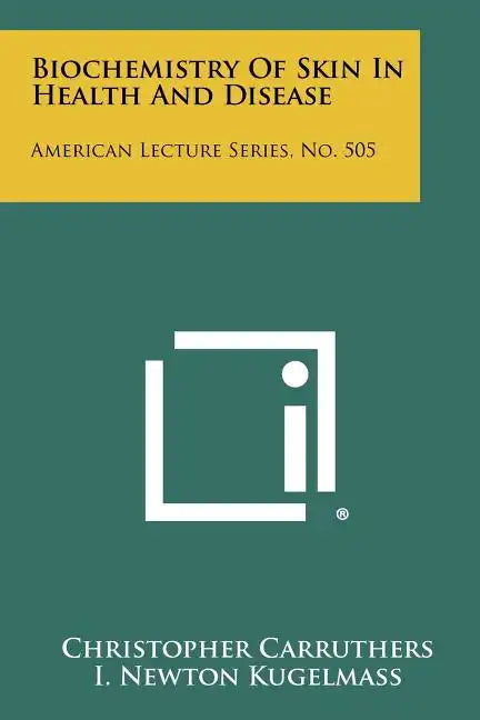 Biochemistry of Skin in Health and Disease: American Lecture Series, No. 505 - Paperback