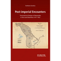 Post-Imperial Encounters: Transnational Designs of Bessarabia in Paris and Elsewhere, 1917-1922 - Hardcover