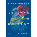 30 Days In Belfast - Paperback