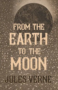 From the Earth to the Moon - Paperback