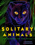 Solitary Animals: Introverts of the Wild - Hardcover