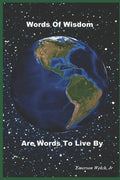 Words Of Wisdom Are Words To Live By - Paperback