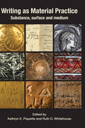 Writing as Material Practice: Substance, Surface and Medium - Hardcover
