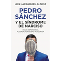 Pedro Sánchez O El Síndrome de Narciso - Paperback