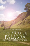 Predico La Palabra: Una Coleccion de Sermones - Paperback
