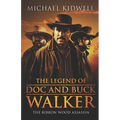 The Legend of Doc and Buck Walker: The Ribbon Wood Assassin - Paperback