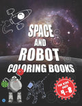 Space and robot coloring books for kids ages 4-8: The best coloring activity book about space and robots for kids - Paperback