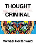 Thought Criminal - Hardcover