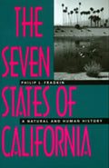 The Seven States of California: A Natural and Human History - Paperback