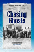 Chasing Ghosts: A Work of Historical Fiction Based on True Events and Real People - Paperback